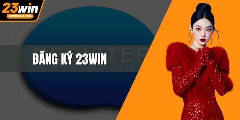 Đăng Ký 23WIN